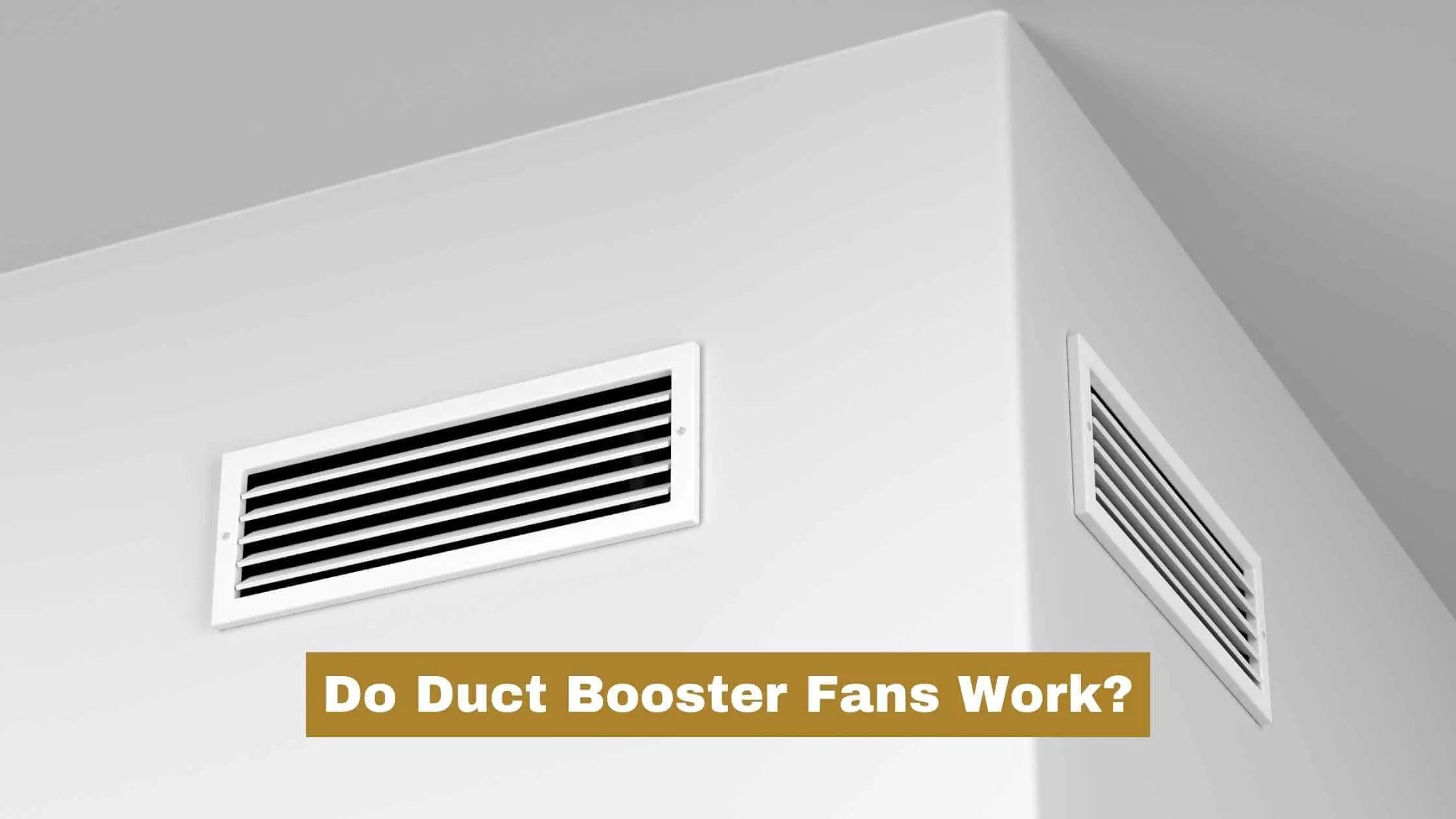 Do Duct Booster Fans Work